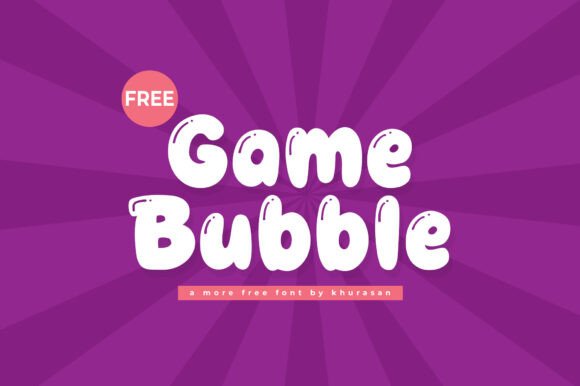 Game Bubble: A Modern and Cute Display Font